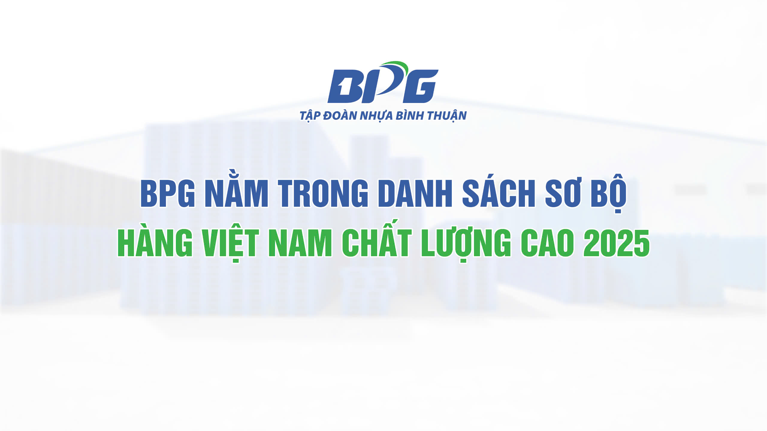 BPG nằm trong danh sách sơ bộ Hàng Việt Nam Chất Lượng Cao năm 2025