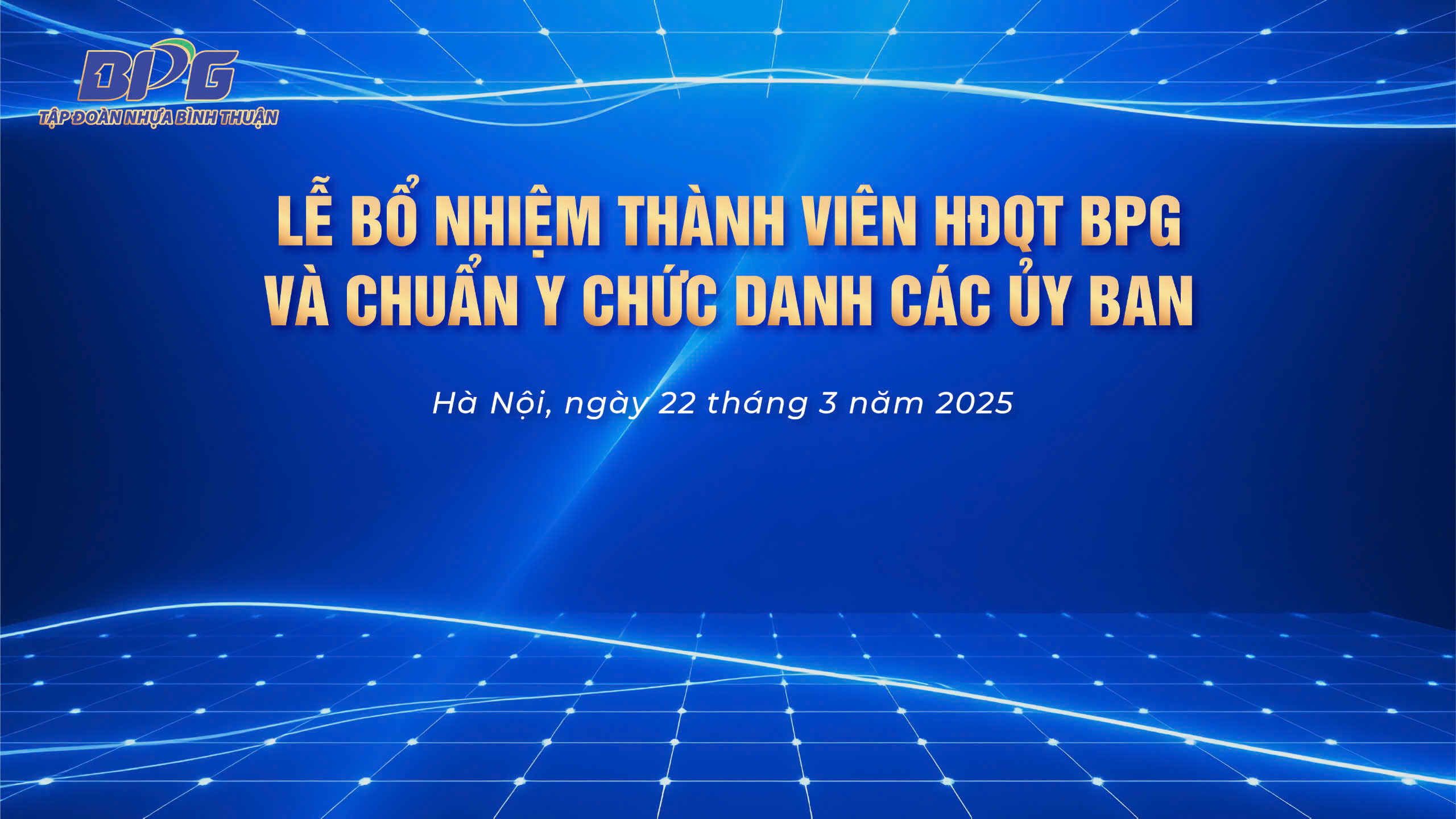 Lễ bổ nhiệm thành viên HĐQT mới tại Tập đoàn Nhựa Bình Thuận (BPG)